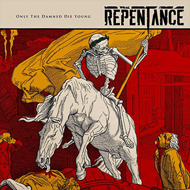 Repentance Only the Damned Die Young